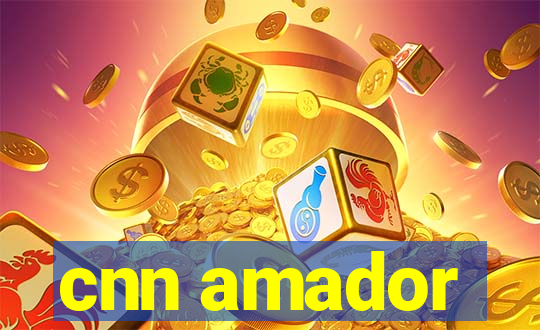 cnn amador